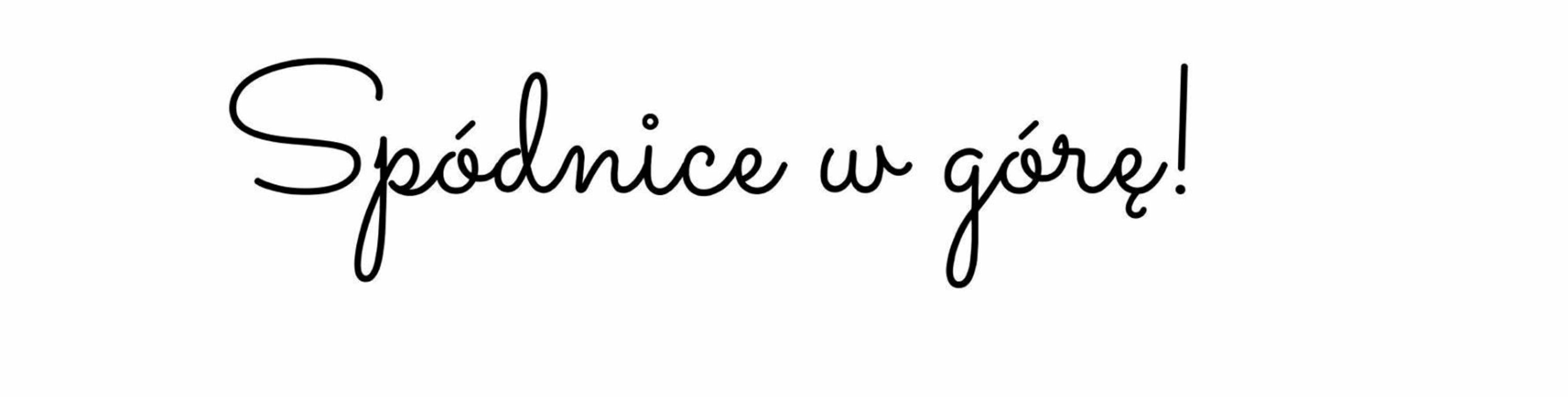 Spódnice w górę! Spódnice w górę!